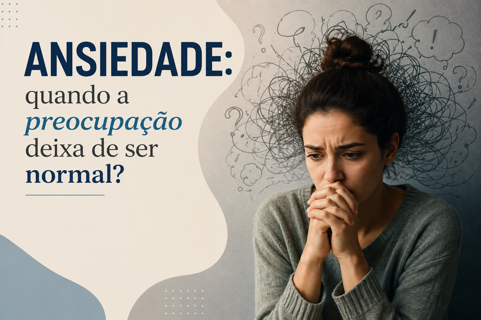Ansiedade: quando a preocupação deixa de ser normal?